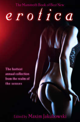 The Mammoth Book of Best New Erotica 7 by Ian Watson, Claude Lalumière, Holly Phillips, Maxim Jakubowski