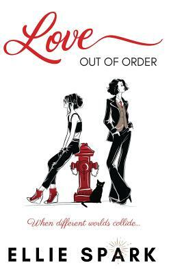 Love Out of Order by Ellie Spark