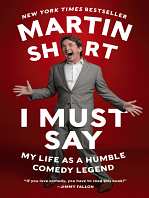 I Must Say: My Life as Humble Comedy Legend by Martin Short