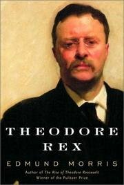 Theodore Rex by Edmund Morris