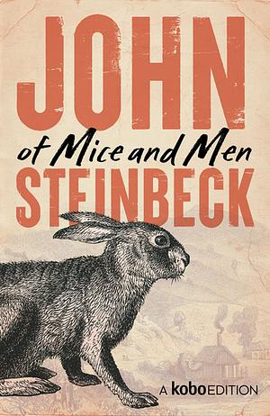 Of Mice and Men by John Steinbeck