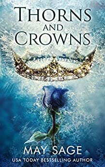 Thorns and Crowns by May Sage