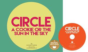 Circle: A Cookie or the Sun in the Sky by Sydney Lepew