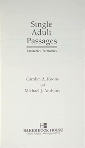 Single Adult Passages: Uncharted Territories by Carolyn A. Koons, Michael J. Anthony