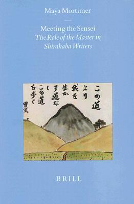 Meeting the Sensei: The Role of the Master in Shirakaba Writers by Maya Mortimer