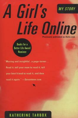 A Girl's Life Online by Katherine Tarbox