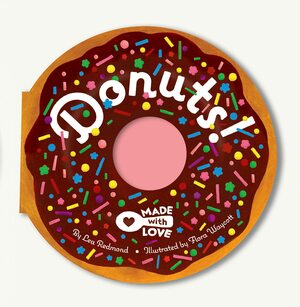 Made with Love: Donuts! by Lea Redmond, Flora Waycott