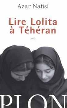 Lire Lolita à Téhéran: récit by Azar Nafisi