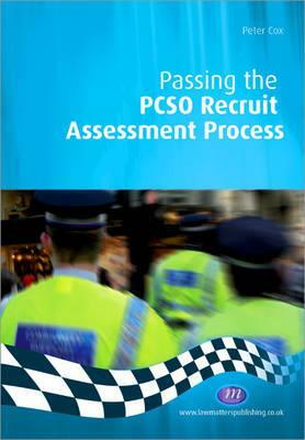 Passing the Pcso Recruit Assessment Process by Peter Cox