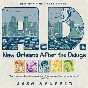 A.D.: New Orleans After the Deluge Reprint edition by Neufeld, Josh (2010) Paperback by Josh Neufeld, Josh Neufeld