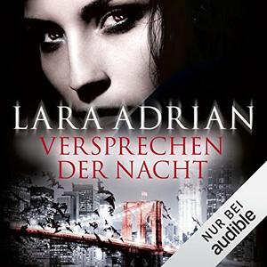 Versprechen der Nacht by Lara Adrian