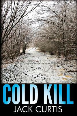 Cold Kill by Jack Curtis