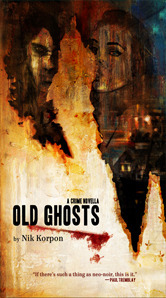 Old Ghosts by Nik Korpon