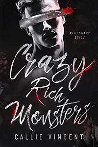 Crazy Rich Monsters by Callie Vincent