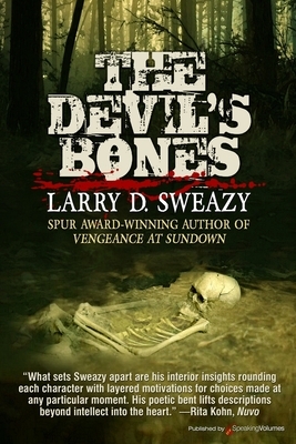 The Devil's Bones by Larry D. Sweazy
