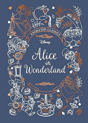 Disney Animated Classics: Alice in Wonderland by Lewis Carroll