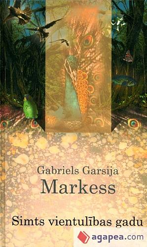 Simt vientulības gadu by Gabriels Garsija Markess, Māris Ābele, Gabriel García Márquez