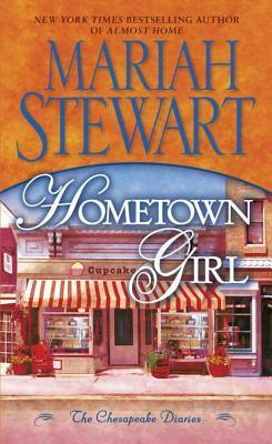 Hometown Girl: The Chesapeake Diaries by Mariah Stewart