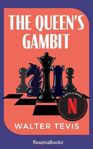 The Queen's Gambit by Walter Tevis