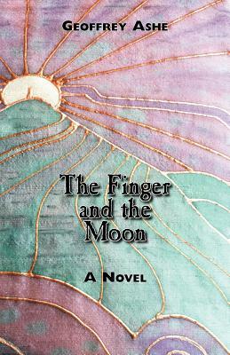 The Finger and the Moon by Geoffrey Ashe