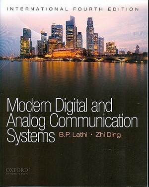 Modern Digital and Analog Communications Systems by Zhi Ding, B. P. Lathi