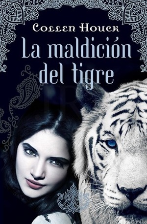 La maldición del tigre by Colleen Houck