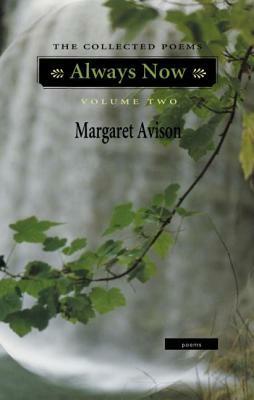 Always Now by Margaret Avison