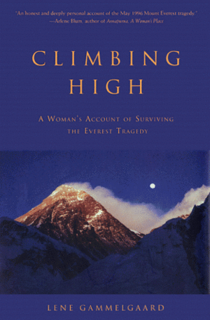 Climbing High: A Woman's Account of Surviving Everest by Lene Gammelgaard