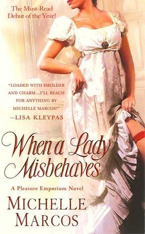 When a Lady Misbehaves by Michelle Marcos, Michelle Marcos