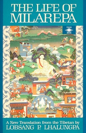 The Life of Milarepa by Lobsang P. Lhalungpa, Tsangnyön Heruka