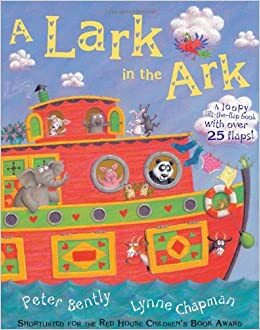 A Lark in the Ark by Lynne Chapman, Peter Bently