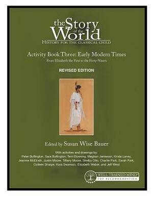 Story of the World, Vol. 3 Activity Book, Revised Edition: History for the Classical Child: Early Modern Times by Susan Wise Bauer