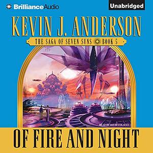 Of Fire and Night by Kevin J. Anderson