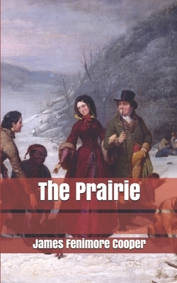 The Prairie by James Fenimore Cooper