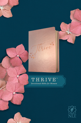 NLT Thrive Devotional Bible for Women (Leatherlike, Rose Metallic ) by 