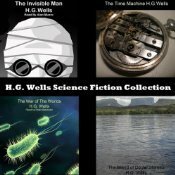 H.G. Wells Science Fiction Collection by Alan Munro, George Eustice, Peter Batchelor, H.G. Wells