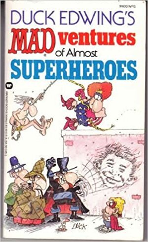 Mad's Book of Almost Superheroes by Don Edwing