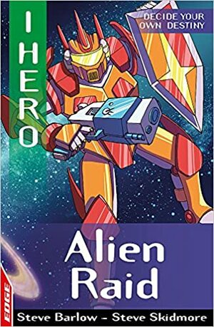 Alien Raid (Edge: I Hero #12) by Steve Skidmore, Steve Barlow