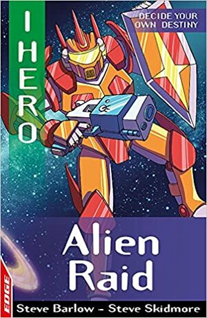 Alien Raid (Edge: I Hero #12) by Steve Barlow, Steve Skidmore