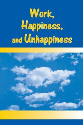 Work, Happiness, and Unhappiness by Peter Warr