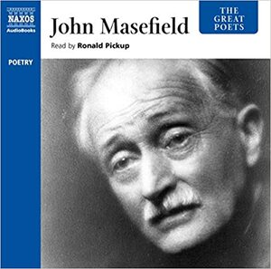 The Great Poets: John Masefield by John Masefield