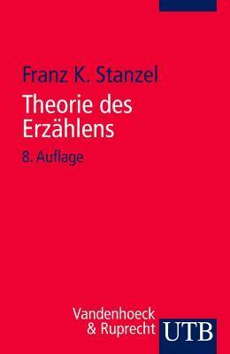 Theorie des Erzählens by Franz K. Stanzel