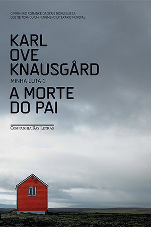 A Morte do Pai by Leonardo Pinto Silva, Karl Ove Knausgård