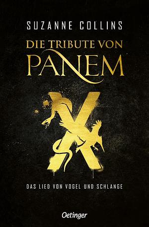 Die Tribute von Panem X. Das Lied von Vogel und Schlange by Suzanne Collins