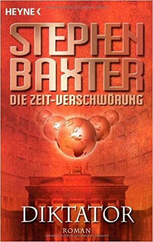 Diktator by Stephen Baxter, Peter Robert
