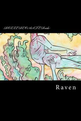 Rollercoaster Ride by Raven