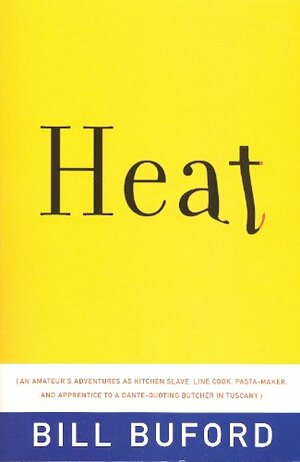 Heat by Bill Buford