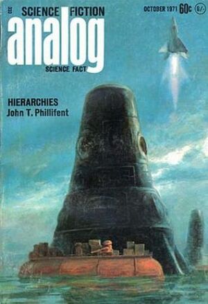 Analog Science Fiction and Fact, October 1971 by Joseph Green, John T. Phillifent, John W. Campbell Jr., Theodore L. Thomas, John Paul Henry, Edward Walterscheid, G.I. Morrison, Stephen Robinett