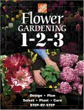 The Home Depot Flower Gardening 1-2-3: Step by Step by The Home Depot