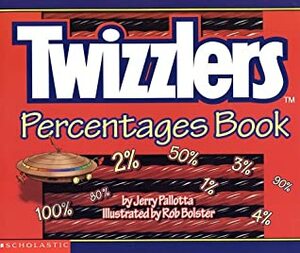 Twizzlers Percentages Book by Rob Bolster, Jerry Pallotta